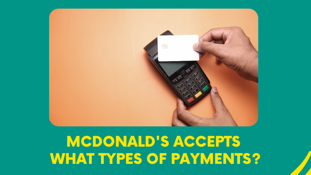 McDonald's accepts what types of payments?