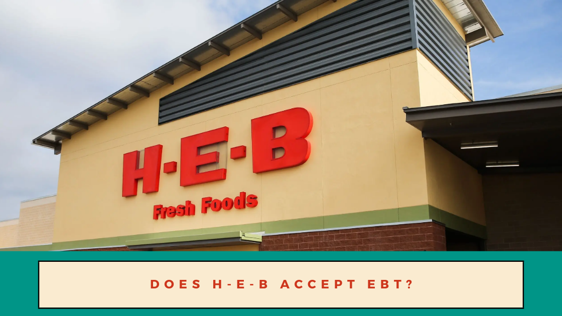 Does H-E-B Accept EBT?