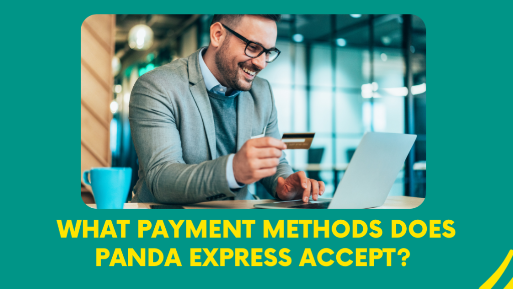 What Payment Methods Does Panda Express Accept