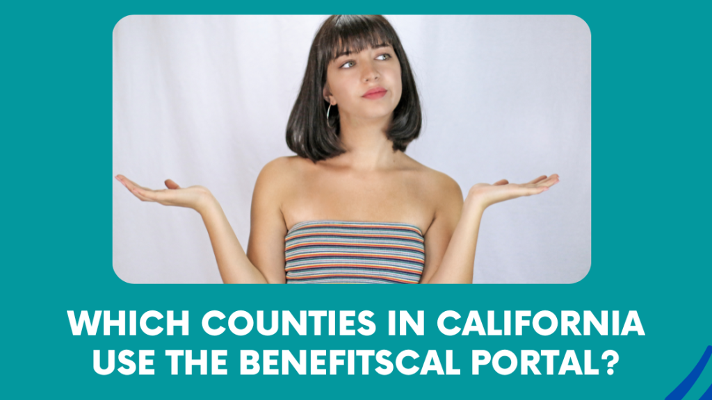 Which Counties in California Use the BenefitsCal Portal?