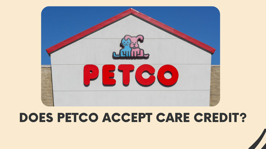 Does Petco Accept Care Credit