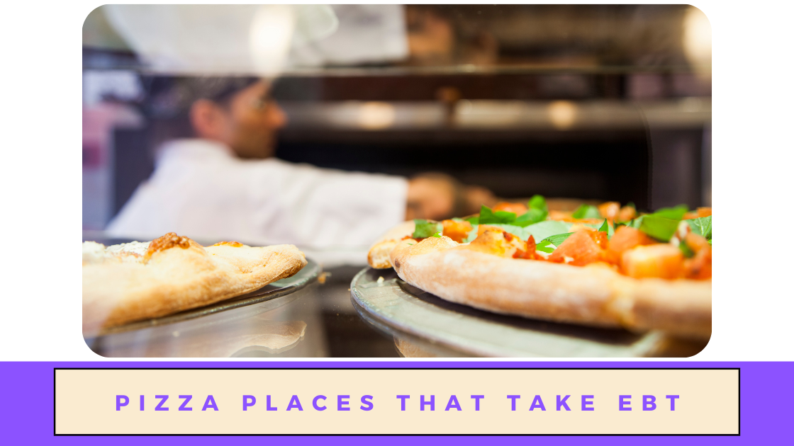 Pizza Places That Take EBT
