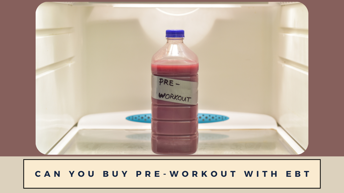 Can You Buy Pre-Workout with EBT?