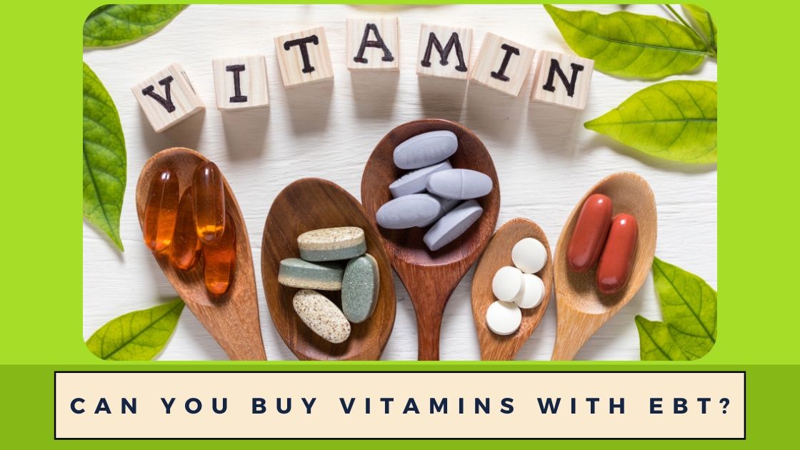 Can You Buy Vitamins With EBT?