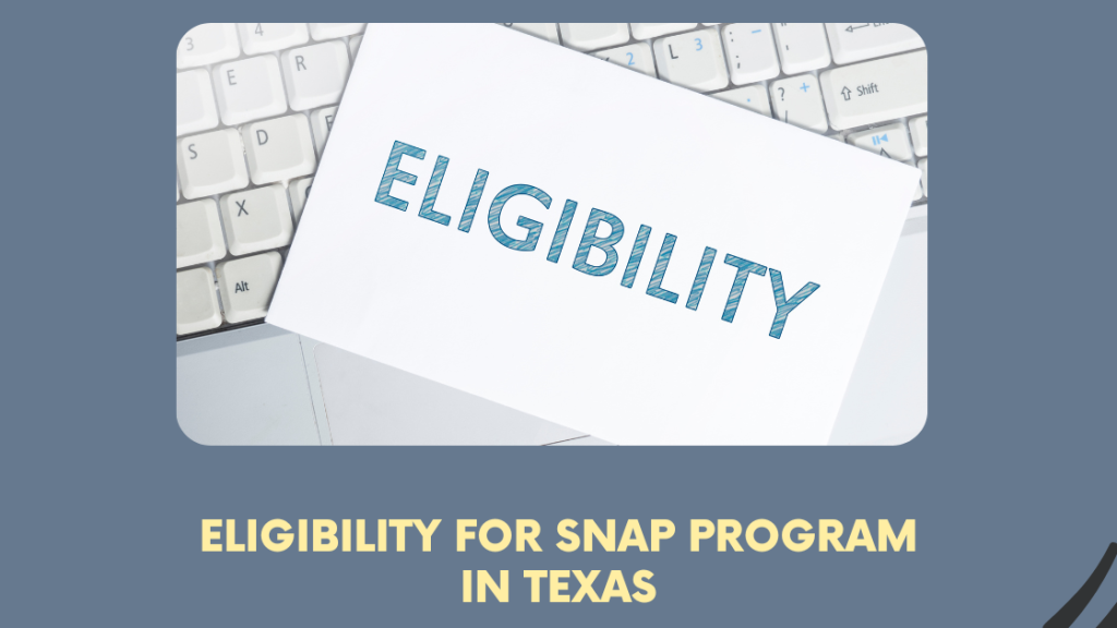 Eligibility for SNAP Program in Texas