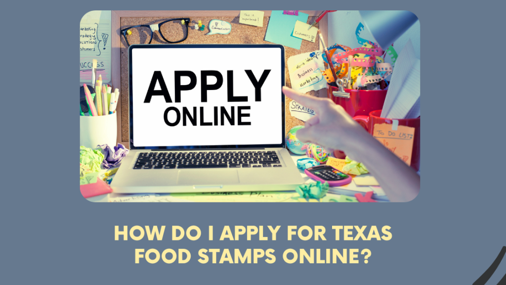 How do I Apply for Texas Food Stamps Online