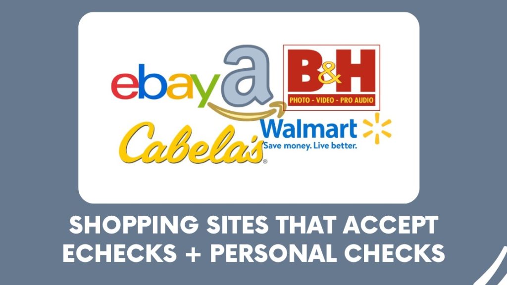 Shopping Sites That Accept eChecks + Personal Checks