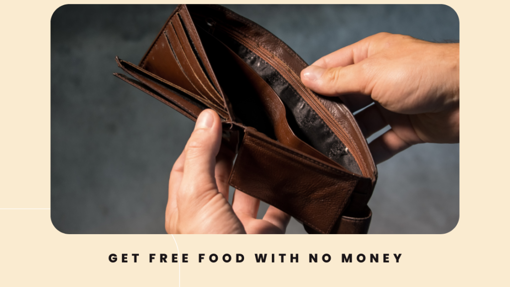 Get Free Food with no Money