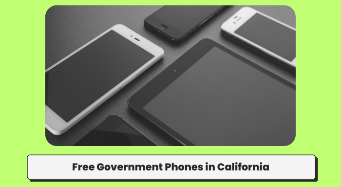 Free Government Phones in California